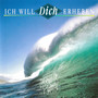 Ich will dich erheben - Lebendige Psalmen