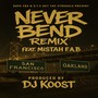 Never Bend (Remix) [feat. Mistah F.A.B] [Explicit]