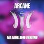 Arcane | Ma meilleure ennemie (feat. Tsune) [Orchestral Version]