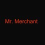 Mr. Merchant (CARE PACKAGE)