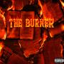 THE BURNER (Explicit)