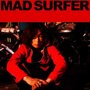 Mad Surfer」