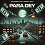 Para dey (Explicit)