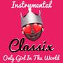 Only Girl In The World (Instrumental)