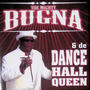 THE MIGHTY BUGNA & de DANCE HALL QUEEN