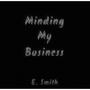 Minding my business (Explicit)