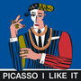 PICASSO I LIKE IT (Explicit)