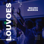 Mauro Barros Louvores Volume 2