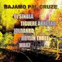 Bajamo Pal Cruze (feat. Tiguere Arretao, Joldanrd, Roylin Three & Emeca47) (Explicit)