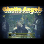 Ghetto Angels (Explicit)