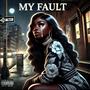 My Fault (Explicit)