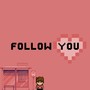 Follow You