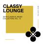 Classy Lounge - 2019 Classical Music Collection, Vol. 12