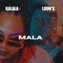 MALA (feat. Loun's) [Explicit]