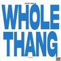 Whole Thang (Pass The Tequila) [Explicit]