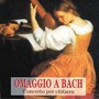 Omaggio a Bach : Concerto per chitarra