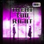 Treat You Right (feat. RON & Erica)