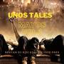 Unos Tales Mayos Vol.1