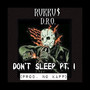 Don't Sleep Part I (Explicit)