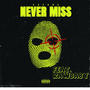 Never Miss (feat. Rawbaby) [Explicit]