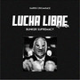 Lucha Libre (Remix)