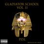 Gladiator School Vol. II (Explicit)