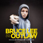 Bruce Lee and the Outlaw (Original Motion Picture Soundtrack)