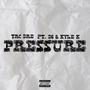 PRESSURE (feat. DG & Kyle k) [Explicit]