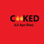 COOKED (Lil Ayn Diss) [Explicit]