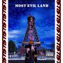 MOST EVIL LAND (Explicit)