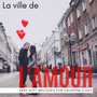 La Ville De L'amour - Very Soft Melodies For Valentine's Day