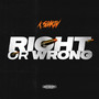 Right or Wrong (Explicit)