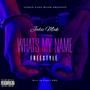 Whats My Name Freestyle (Explicit)