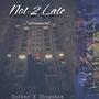 Not 2 Late (Instrumental)