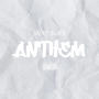 Anthem (Explicit)