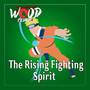 The Rising Fighting Spirit (From 