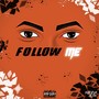 Follow Me (Explicit)