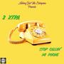 Stop Callin' Mi Phone (Explicit)