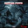 Graveyard Steppin (Explicit)