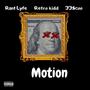 Motion (feat. RantLyfe & 33scoo) [Explicit]