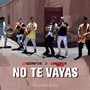 No Te Vayas