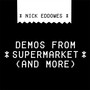 Demos from Supermarket (And More)