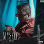 Time For Myself (Explicit)