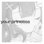 your princess (nyamura ver.)