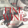 Fine Wine (Explicit)