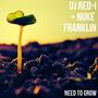 Need To Grow (Explicit)