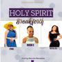 Holy Spirit Breakforth (feat. Ethel & Royalsea)