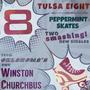 Tulsa Eight/Peppermint Skates: Two Smashing New Singles From Oklahoma's Own Winston Churchbus (Explicit)