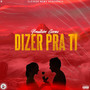 Dizer Pra Ti (Explicit)