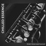 Chilled Essence: Chill Jazz